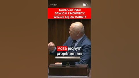 Koalicja pęka. Sawicki z mównicy: Weźcie się do roboty
