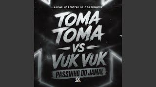 Toma Toma VS Vuk Vuk Passinho do Jamal - Mc Robozão, Kaysar, & DJ LC DA JURANDIR