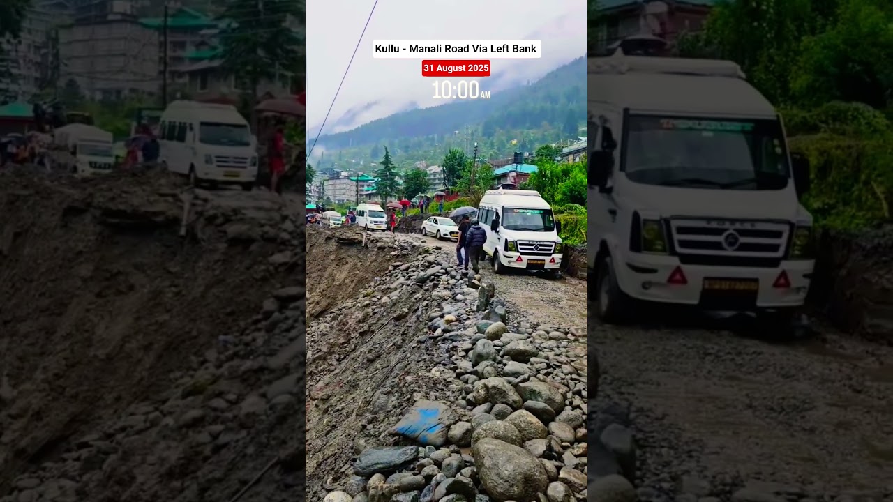 Kullu - Manali Road Updates 😊 31 August 2025 