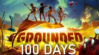 I Spent 100 Days in Grounded Whoa mode and Here's What Happened