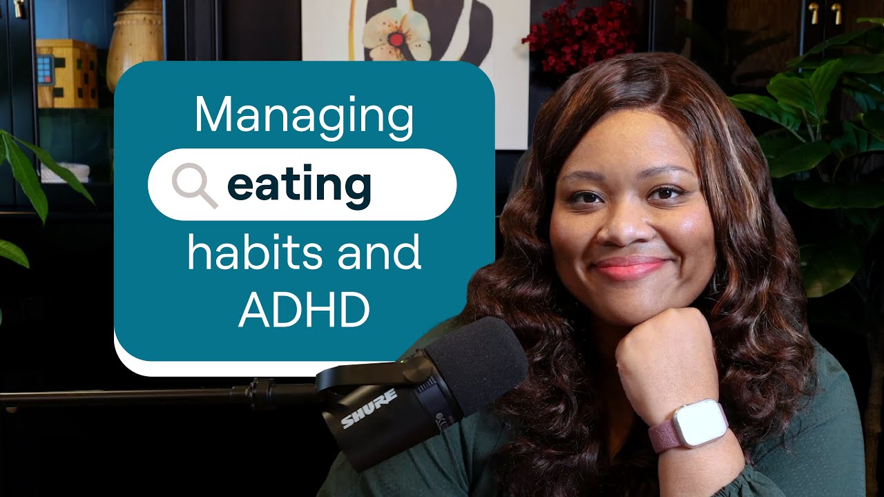 ADHD and eating | MissUnderstood