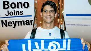 Bono joins Neymar at Al hilal