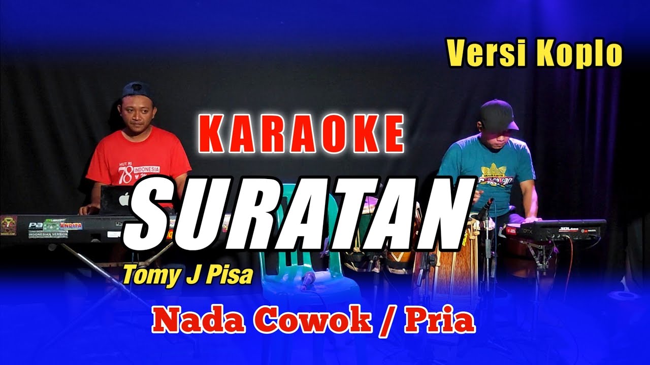 SURATAN KARAOKE TOMY J PISA NADA COWOK RENDAH VERSI KOPLO