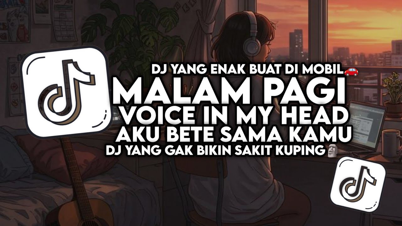 DJ Voice In My Head X Malam Pagi X Bete Full Song Tiktok (Slow Bass)