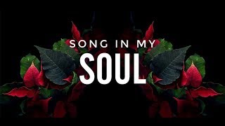 Video thumbnail of "Phil Wickham - Song In My Soul (Lyrics) ft. Hollyn"