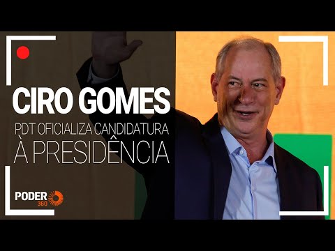 Ao vivo: PDT lança Ciro Gomes à Presidência