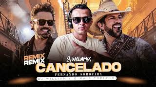 CANCELADO - Fernando  Sorocaba • SERTANEJO REMIX - DJ WilliaMix