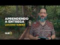 Luciano Subirá - APRENDENDO A ENTREGA | SUB12