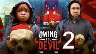 OWING THE DEVIL 2- EBUBE OBI NOSA REX  2026 LATEST NIGERIA MOVIE UPDATE