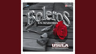 Miniatura del video "Usula Internacional - Hilos de Plata (Bolero en Marimba)"