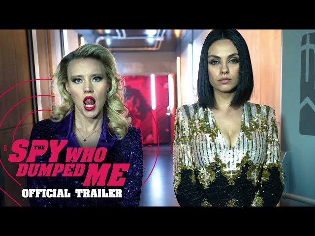 The Spy Who Dumped Me (2018 Movie) Official Trailer - Mila Kunis, Kate McKinnon, Sam Heughan