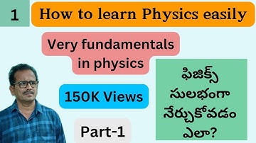 Mastering Physics Basics in Telugu | Physics Fundamentals | Simple Learning Techniques | part-1