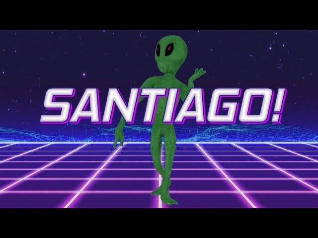 HAPPY BIRTHDAY SANTIAGO! - ALIEN REMIX