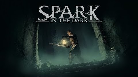 New Dark Fantasy Souls Like RPG!!  |  Spark in the Dark Gameplay  |  First Look
