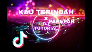 DJ KAU TERINDAH❤️ X PAPEPAP 🤟| FULL BASS  | TIKTOK 2020 | DJ TUTORIAL REMIX