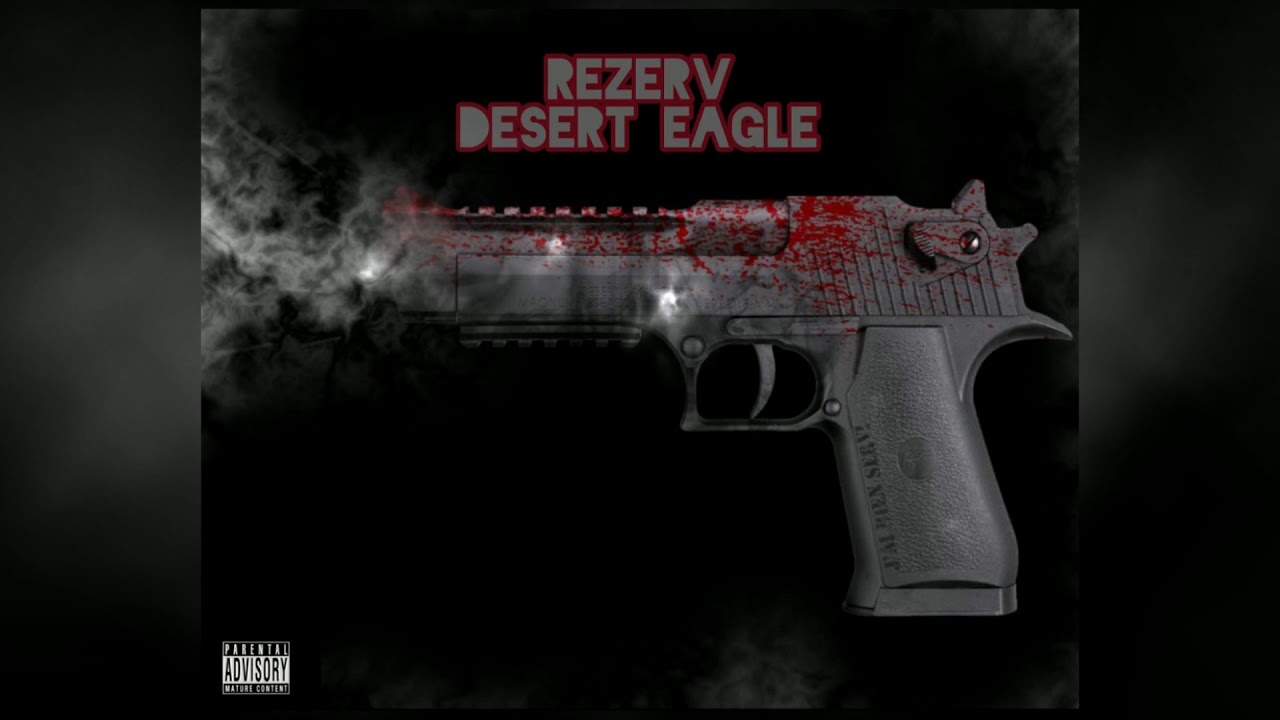 Watch Rezerv - Desert Eagle | Audio on YouTube Watch Rezerv - Desert Eagle | Audio on YouTube