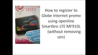 How to register to Globe Internet promo using openline Smartbro LTE MF910L (without removing sim)