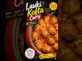Lauki Kofta Recipe 😍 | Soft & Juicy Kofta | Restaurant Style | Easy Veg Recipe#Shorts#trending