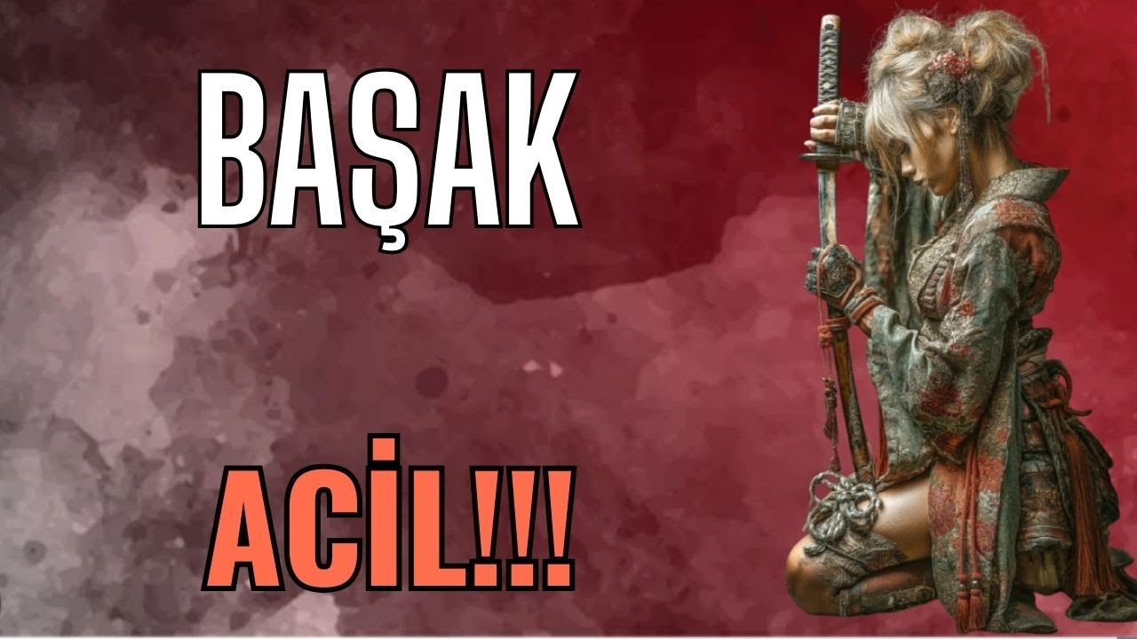 BAŞAK BURCU🌟💫☀ACİL DUYMAN GEREKENLER