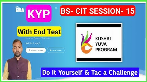 KYP BS CIT SESSION 15 DO IT YOURSELF AND TAke A CHALLENGE | BS CIT SESSION 15 | TAKE A CHALLENGE