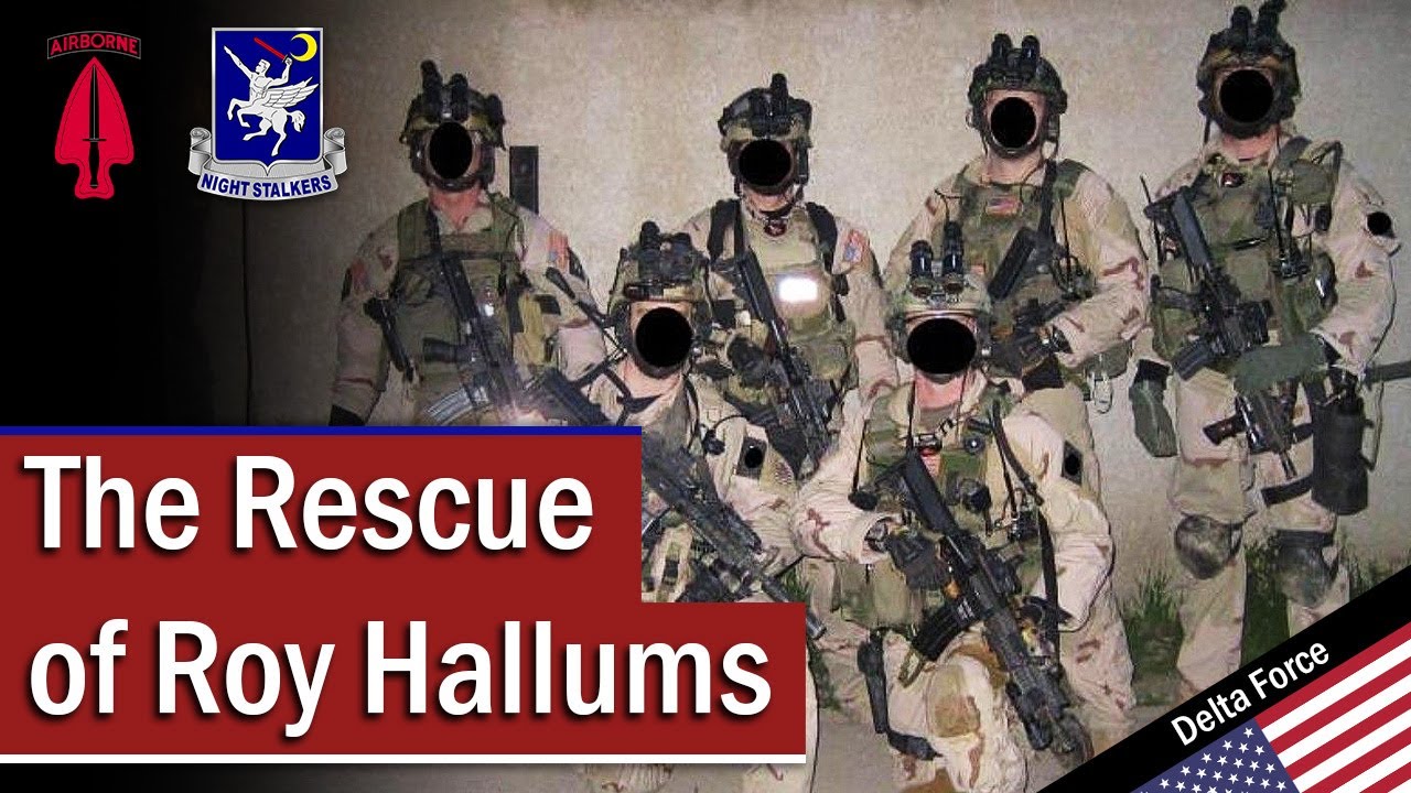 Delta Force & The Rescue of Roy Hallums September 2005 YouTube
