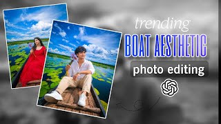 TRENDING BOAT AESTHETIC PHOTO EDITING TUTORIAL | CENIMATIC BOAT PHOTO EDITING #newtrend #chatgpt #ai screenshot 5