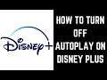 Disney Plus Series Autoplay