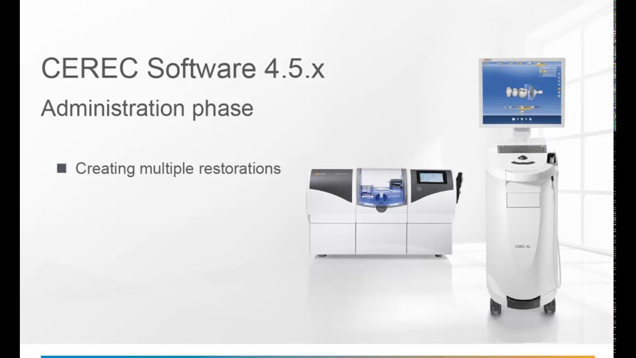 CEREC SW 4.5.x Administration phase for multiple restorations
