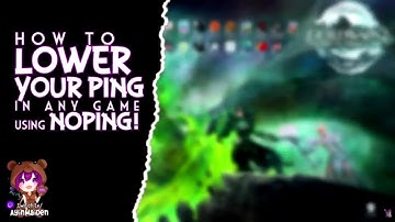 How to Lower your Ping in Any Game using NoPing!