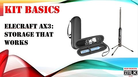 Kit basics: Carry your Elecraft AX3 like this