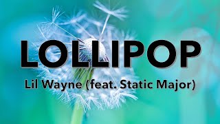 Lil Wayne - Lollipop (feat. Static Major) Lyrics