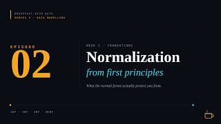 Data Modelling #2: Normalization from First Principles (1NF to BCNF)
