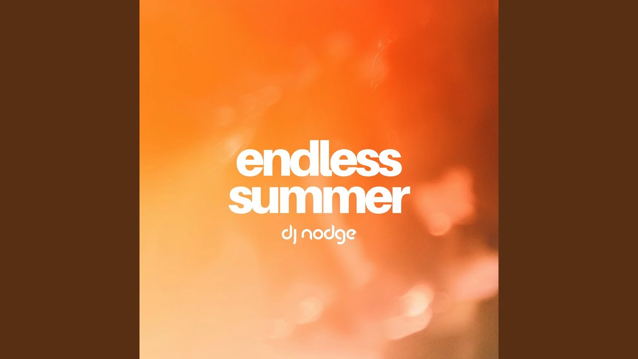 Watch Endless Summer (Extended Mix) on YouTube Watch Endless Summer (Extended Mix) on YouTube