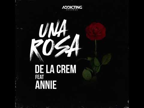 De La Crem feat Annie - Una Rosa