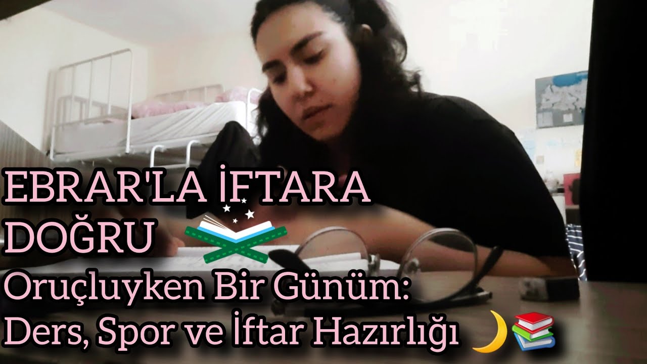 EBRAR'LA İFTARA DOĞRU✨️| Oruçluyken Bir Günüm: Ders, Spor ve İftar Hazırlığı 🌙📚