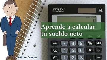 Cómo y dónde calcular tu sueldo neto