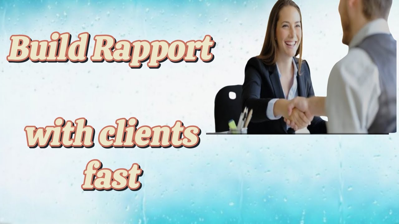Professional Rapport How to build rapport with clients/Client engagement/professional ...
