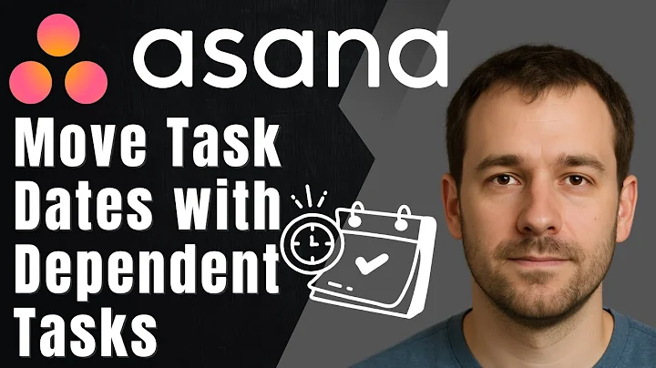 Asana: How to Move Task Dates Together with Dependent Tasks (2025 Project Management Tutorial)
