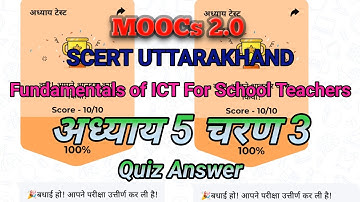 Chapter 5 Charan 3 Quiz Answers | SCERT UK MOOCs 2.0 | Fundamentals of ICT Tools for... #rurallife