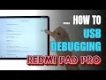 How to Enable USB debugging on your Xiaomi Redmi Pad Pro