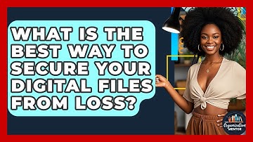 What Is The Best Way To Secure Your Digital Files From Loss? - Your Organization Mentor