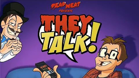 New Dead Meat Series “They Talk!” Intro