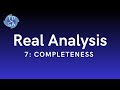 Real Analysis #7: Completeness