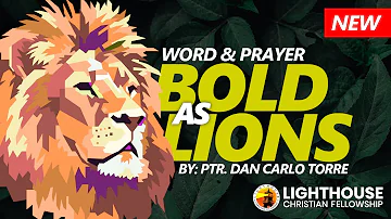 Bold As Lions by Ps. Dan Carlo Torre
