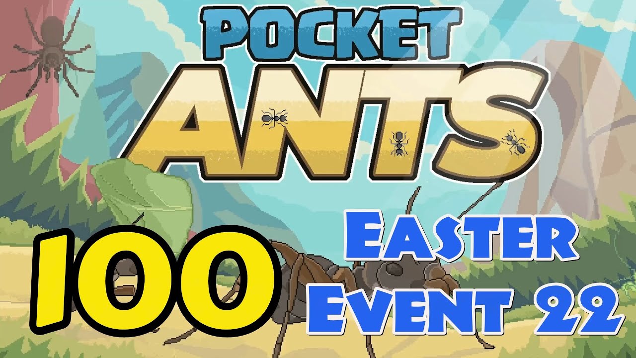 Pocket Ants 100 "Easter Event 2022" YouTube