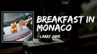 Larry June &amp; The Alchemist - Breakfast In Monaco (Official Audio)