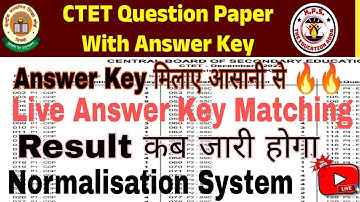 CTET Answer Key मिलाए हमारे साथ Live Download to Matched Process Result Normalisation COMPLETE VDO