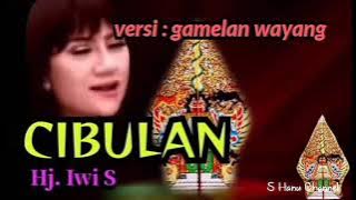 CIBULAN - Hj. Iwi S - Versi Gamelan Wayang Kulit
