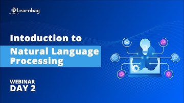 Introduction to NLP | Natural Language Processing Full Explained in Webinar | Part 2 | Learnbay