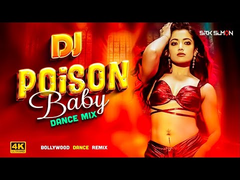 Poison Baby DJ Remix | Bollywood Dance Mix 2025 | New DJ Remix Song | Trending DJ Hits | SRK SuMon
